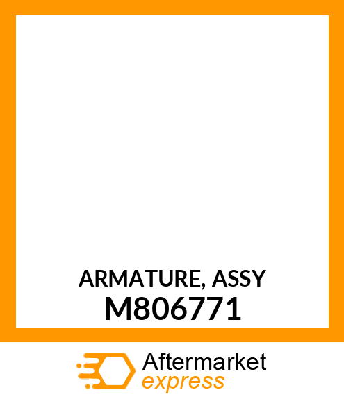 ARMATURE, ASSY M806771