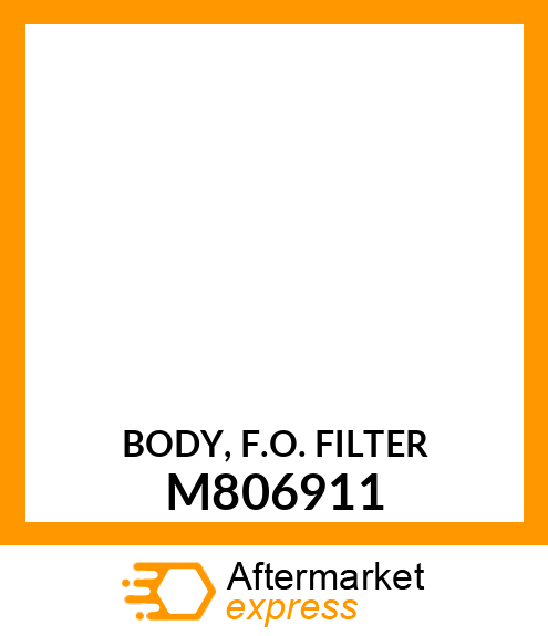 BODY, F.O. FILTER M806911