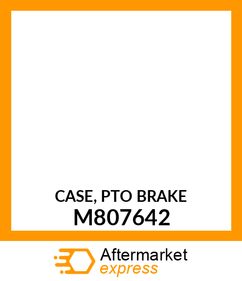 CASE, PTO BRAKE M807642