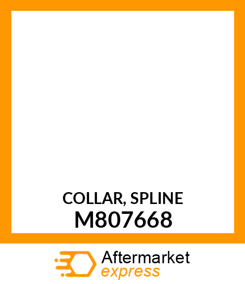 COLLAR, SPLINE M807668