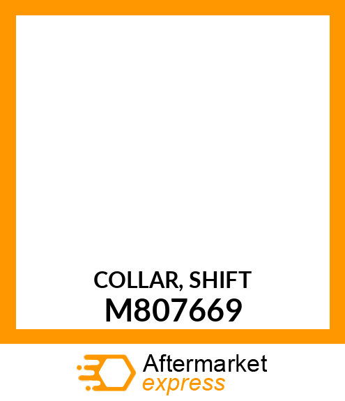 COLLAR, SHIFT M807669