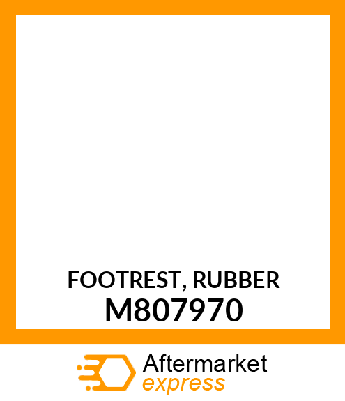 FOOTREST, RUBBER M807970