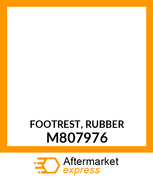 FOOTREST, RUBBER M807976