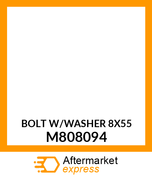 BOLT W/WASHER 8X55 M808094