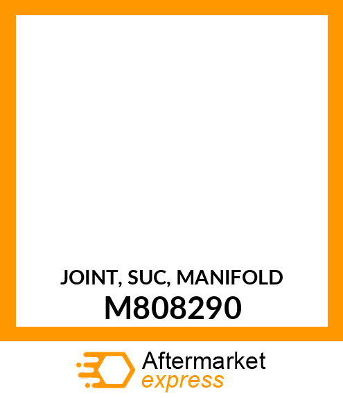 JOINT, SUC, MANIFOLD M808290