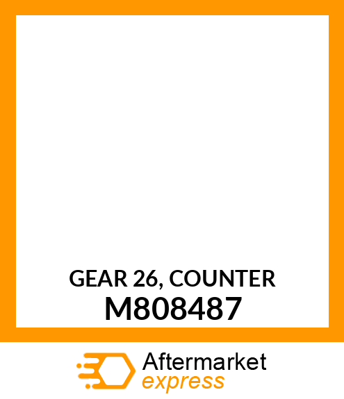 GEAR, GEAR 26, COUNTER M808487