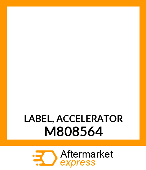 LABEL, ACCELERATOR M808564