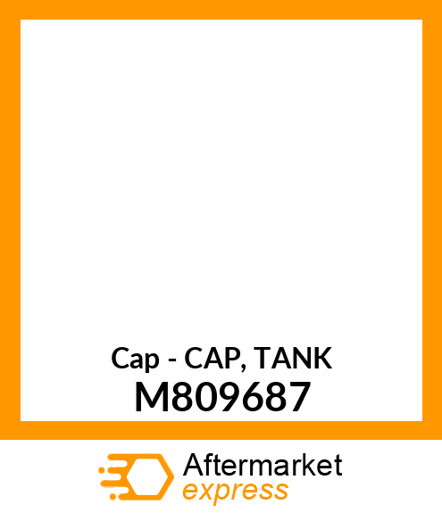 Cap - CAP, TANK M809687