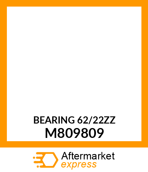 BEARING 62/22ZZ M809809