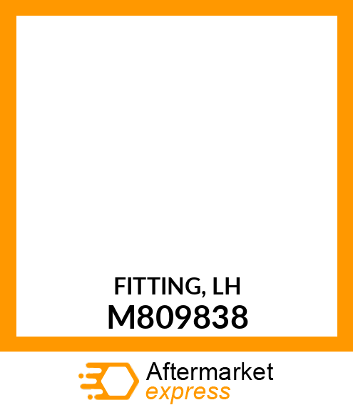 FITTING, LH M809838