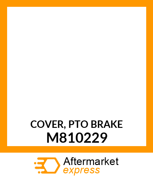 COVER, PTO BRAKE M810229