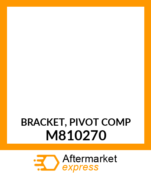 BRACKET, PIVOT COMP M810270