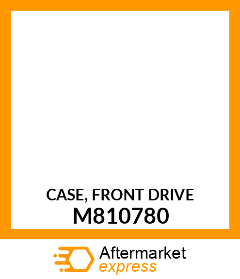 CASE, FRONT DRIVE M810780