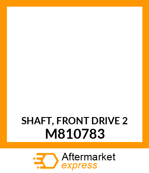 SHAFT, FRONT DRIVE 2 M810783