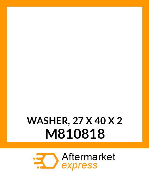 WASHER, 27 X 40 X 2 M810818