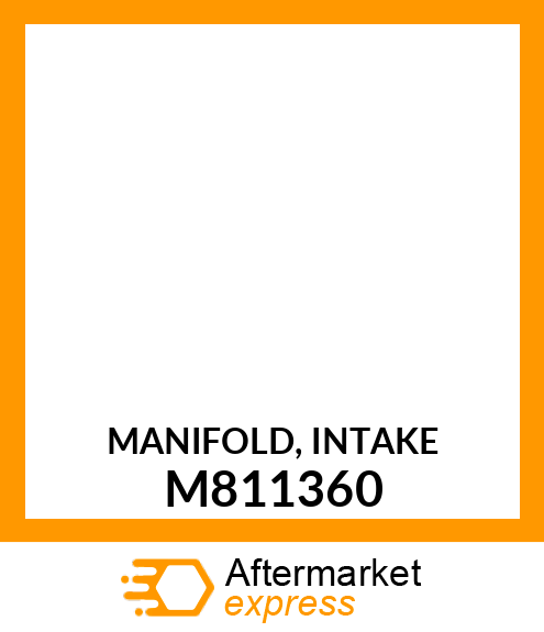 MANIFOLD, INTAKE M811360