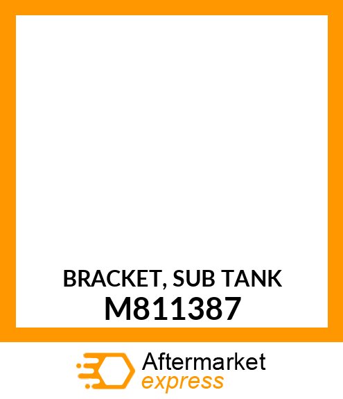 BRACKET, SUB TANK M811387