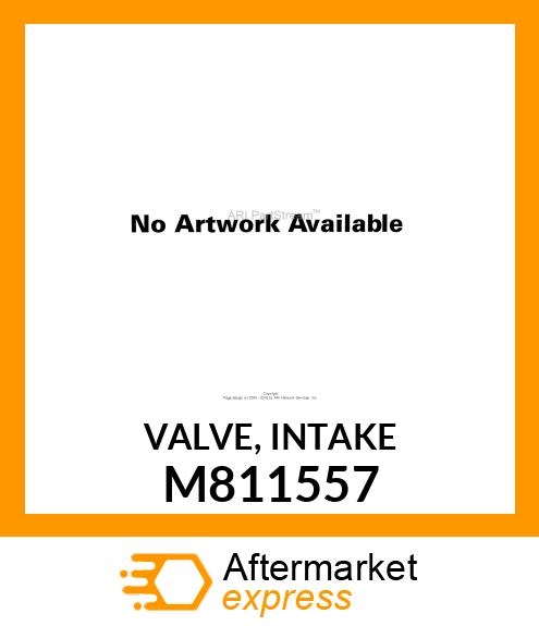 VALVE, INTAKE M811557