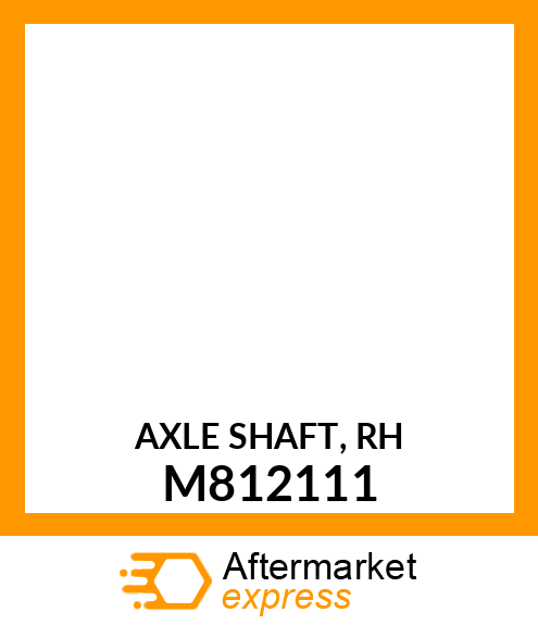 AXLE SHAFT, RH M812111