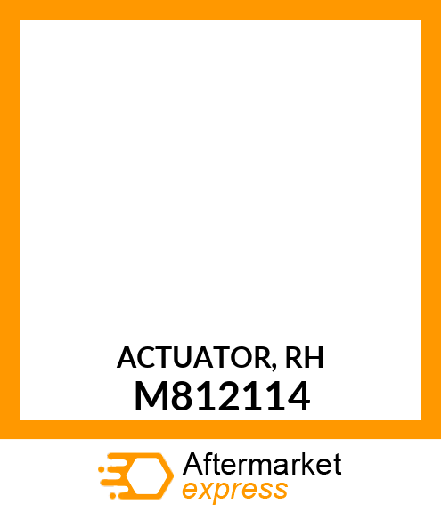ACTUATOR, RH M812114