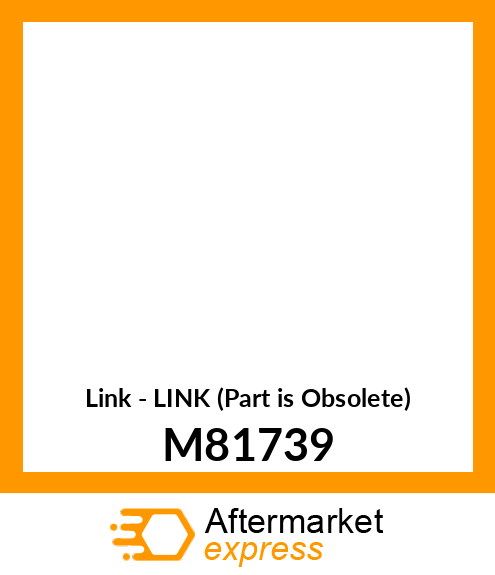 Link - LINK (Part is Obsolete) M81739