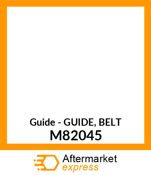 Guide - GUIDE, BELT M82045