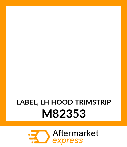 LABEL, LH HOOD TRIMSTRIP M82353