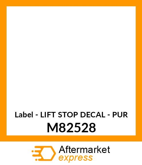 Label - LIFT STOP DECAL - PUR M82528