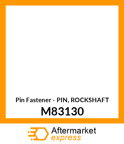 Pin Fastener - PIN, ROCKSHAFT M83130