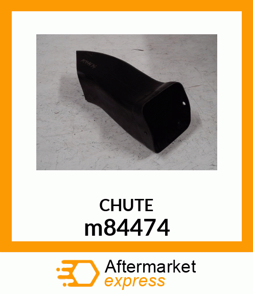 CHUTE, UPPER m84474