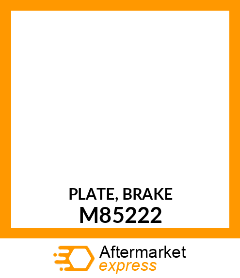 PLATE, BRAKE M85222