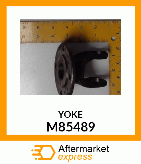 Universal Joint Yoke - YOKE M85489