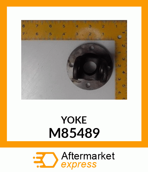 Universal Joint Yoke - YOKE M85489