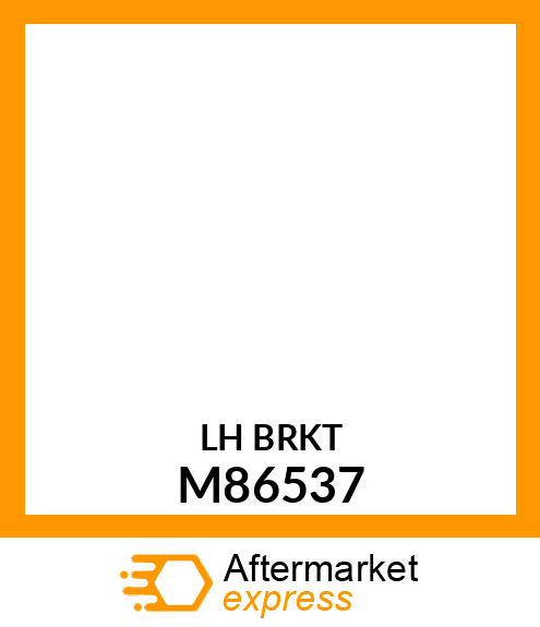 BRACKET, LH M86537