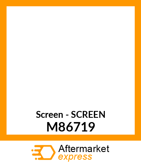 Screen - SCREEN M86719