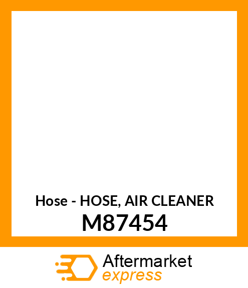 Hose - HOSE, AIR CLEANER M87454