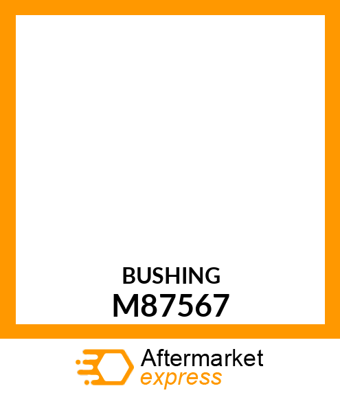 BUSHING, BUSHING, SPANNER M87567