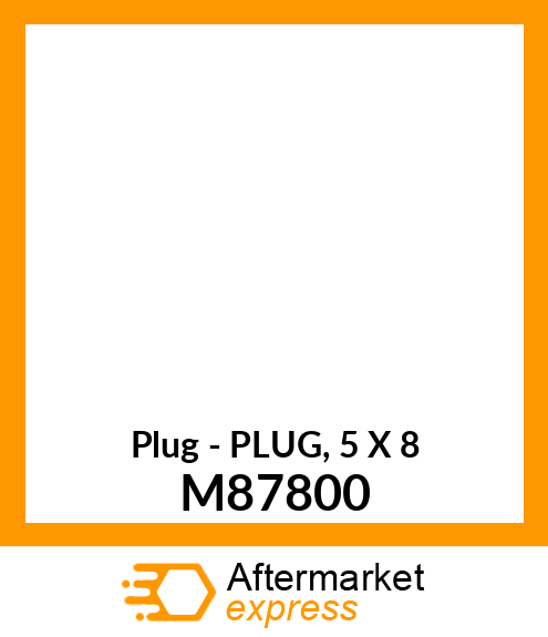 Plug - PLUG, 5 X 8 M87800