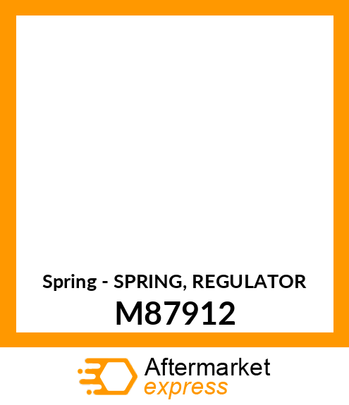 Spring - SPRING, REGULATOR M87912