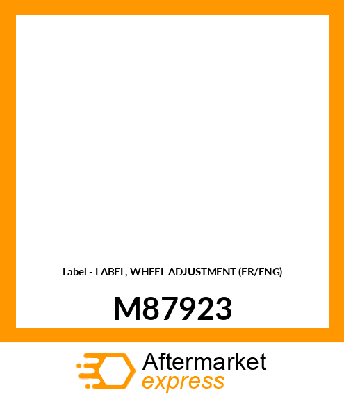 Label - LABEL, WHEEL ADJUSTMENT (FR/ENG) M87923