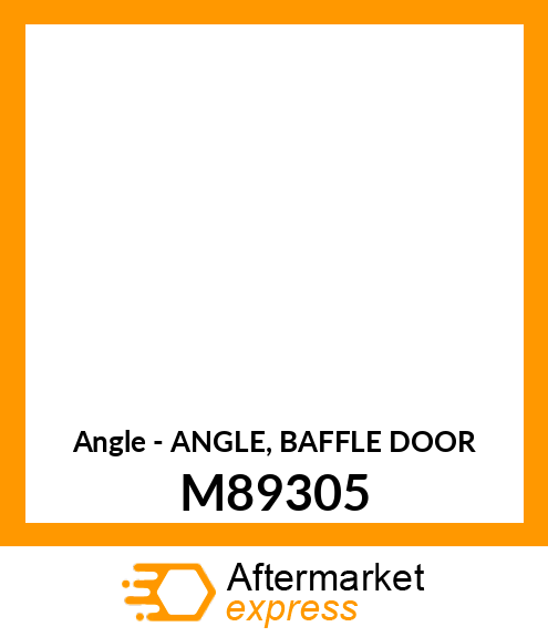 Angle - ANGLE, BAFFLE DOOR M89305