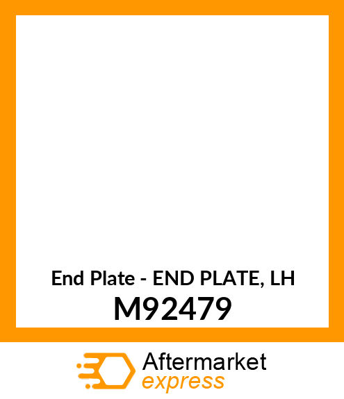 End Plate - END PLATE, LH M92479