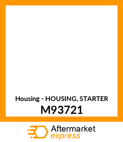 Housing - HOUSING, STARTER M93721