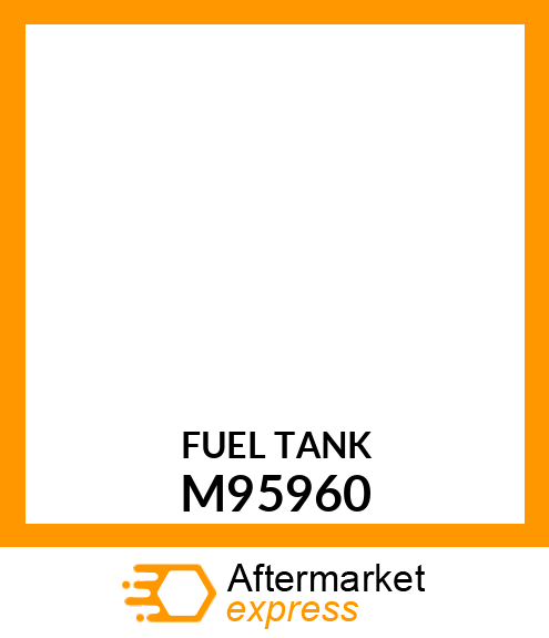 Fuel Tank - FUEL TANK M95960