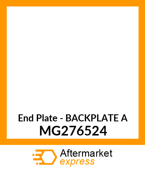 End Plate - BACKPLATE A MG276524