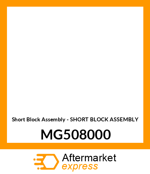 Short Block Assembly - SHORT BLOCK ASSEMBLY MG508000