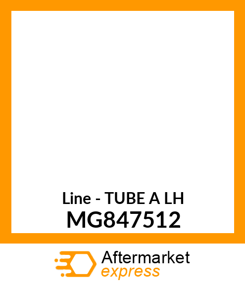 Line - TUBE A LH MG847512