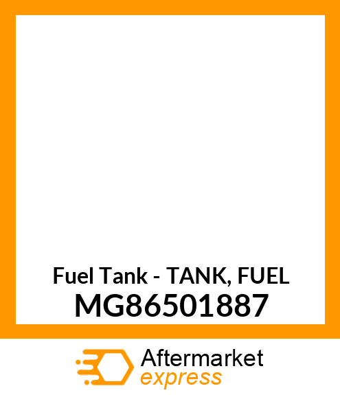 Fuel Tank - TANK, FUEL MG86501887