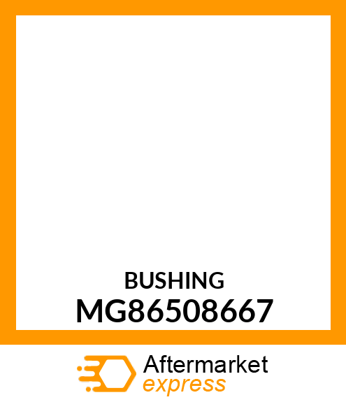 BUSHING MG86508667