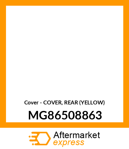 Cover - COVER, REAR (YELLOW) MG86508863